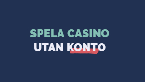 Norska casinon utan svensk licens 10 Spela-casino-utan-konto-300x170