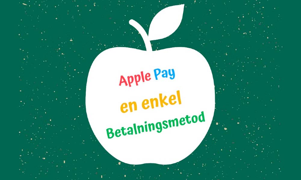 Illustration av ett äpple med texten "apple pay, en enkel betalningsmetod" som marknadsför Apple Pay som en enkel betalningsmetod.