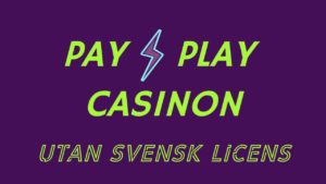 pay n play casinon utan svensk licens