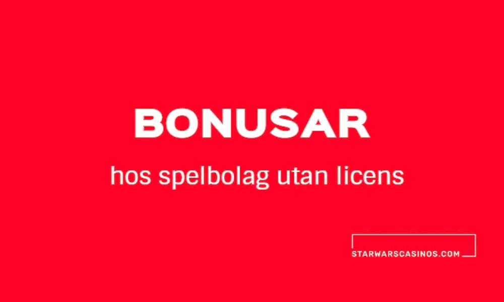 Textreklam "bonusar hos casinon utan svensk licens" på röd bakgrund med hemsidan "starwarscasinos.com" längst ner.