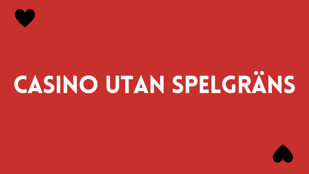 spela trots spelstopp 6 Ett casino utan spelgrans tillater fria spel