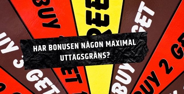 Olika typer av bonusar hos spelbolag utan licens 5 Har bonusen någon maximal uttagsgräns