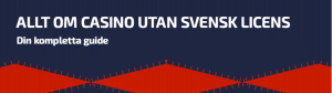 Allt om casino utan svensk licens på bara 2 minuter 2 allt-om-casino-utan-svensk-licens
