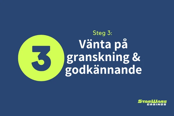 steg-3-vanta-pa-granskning-godkannande Vänta på granskning och godkännande av KYC-dokument