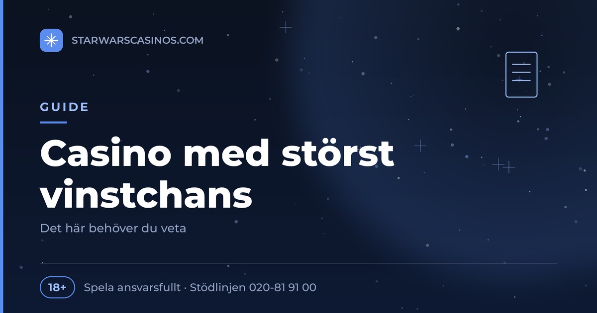 Casino med störst vinstchans – din guide till de bästa vinstchanserna 1 Rubrikbild: Casino med störst vinstchans