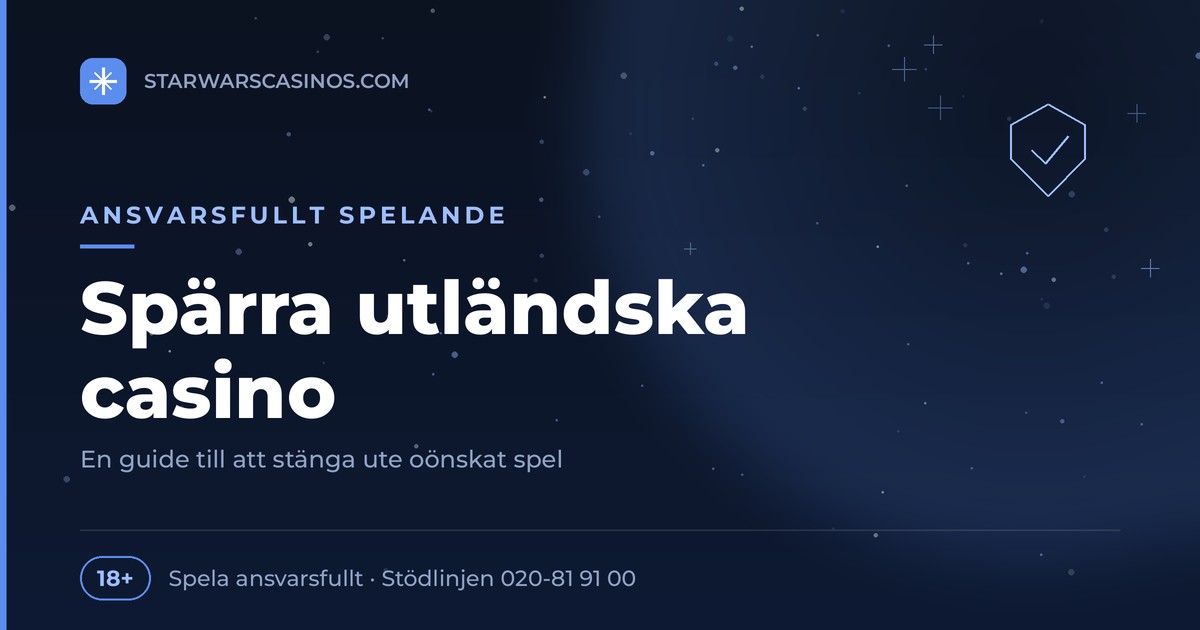 Spärra utländska casino: En guide till att stänga ute oönskat spel 1 Rubrikbild: Spärra utländska casino – guide till självavstängning